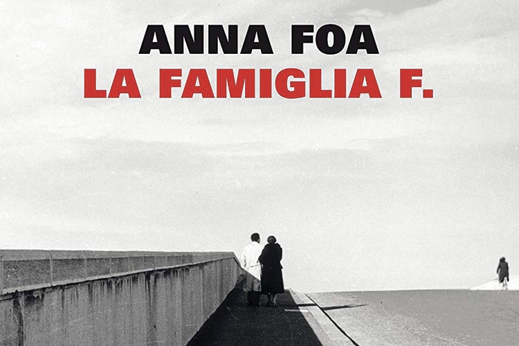 Copertina del libro di Anna Foa 'La Famiglia F.' Copertina del libro di Anna Foa 'La Famiglia F.'