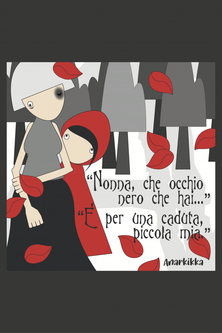 "Nonna, che occhio nero che hai..." "È per una caduta, piccola mia."